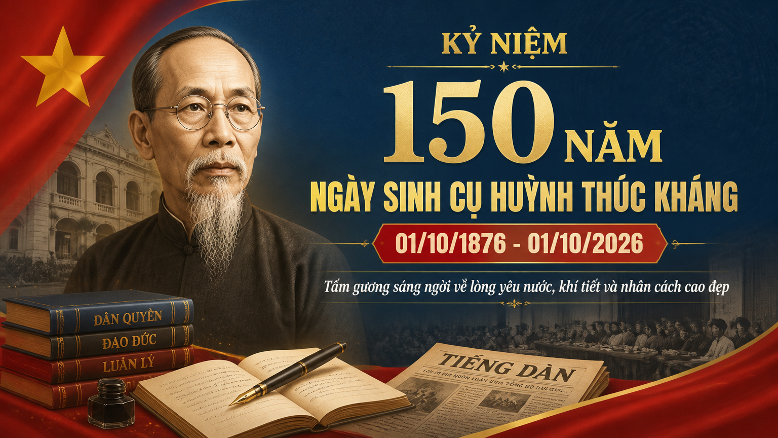 Kỷ niệm 150 năm Ngày sinh cụ Huỳnh Thúc Kháng (01/10/1876 - 01/10/2026)
